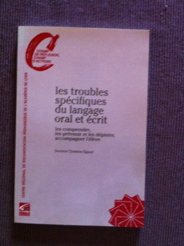 Les troubles spécifiques du langage oral et écrit : les comprendre, les prévenir et les dépister, ac