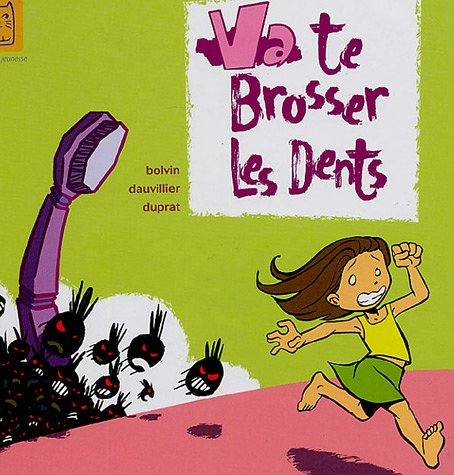 Va te brosser les dents