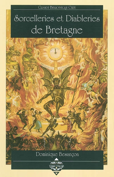 Sorcelleries et diableries de Bretagne : traditions populaires et croyances religieuses