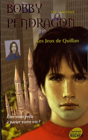 Bobby Pendragon. Vol. 7. Les jeux de Quillan