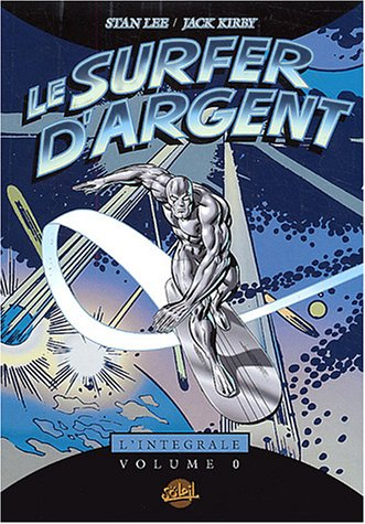 Le Surfer d'argent : l'intégrale. Vol. 0