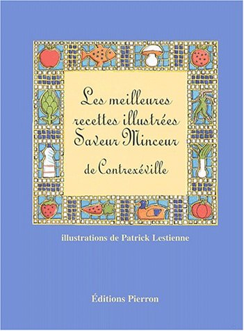 Les meilleures recettes illustrées saveur minceur de Contrexéville
