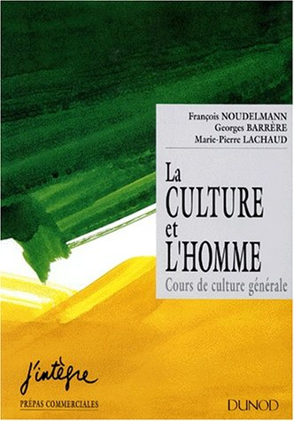 La Culture et l'homme : cours de culture générale