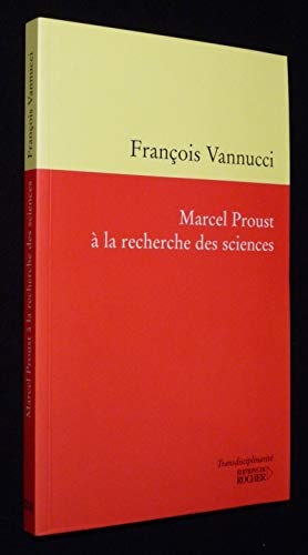 Marcel Proust à la recherche des sciences