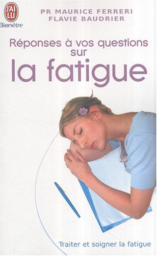 Réponses à vos questions sur la fatigue : traiter et soigner la fatigue
