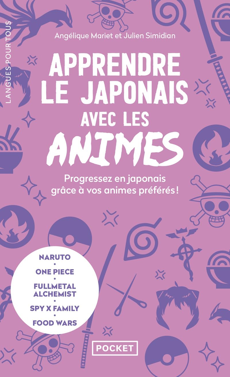 Apprendre le japonais avec les animes : progressez en japonais grâce à vos animes préférés ! : Narut