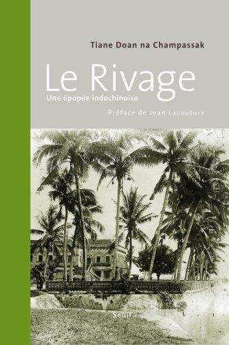 Le rivage : une épopée indochinoise