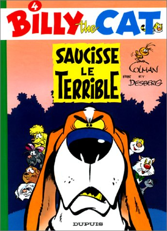 Billy the cat. Vol. 4. Saucisse le terrible
