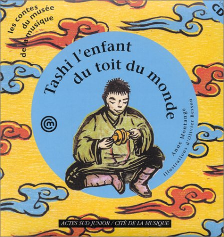 Tashi, l'enfant du toit du monde : un conte pour découvrir la musique tibétaine