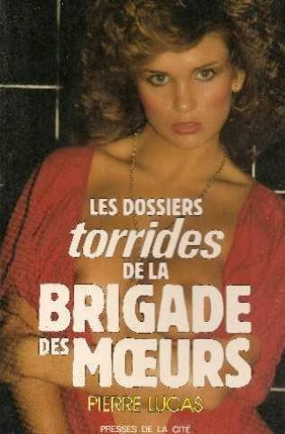 Les Dossiers torrides de la brigade des moeurs