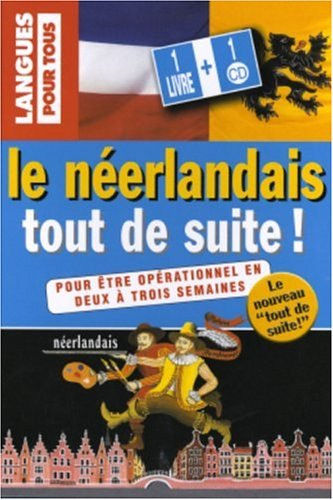 Le néerlandais tout de suite !