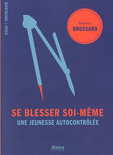 Se blesser soi-même : une jeunesse autocontrôlée
