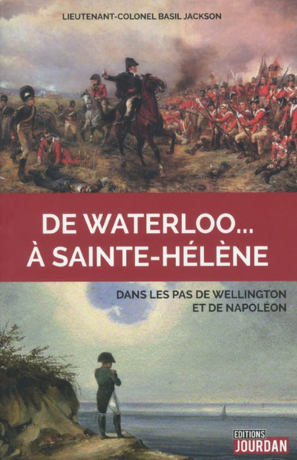 De Waterloo... à Sainte-Hélène