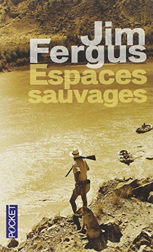 Espaces sauvages : voyage à travers les Etats-Unis avec un chien et un fusil