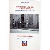 Combats de la 2e D.B. en Normandie : Alençon, Carrouges, Ecouché : ce soir sur l'Oued