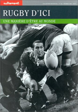 Rugby d'ici : une manière d'être au monde