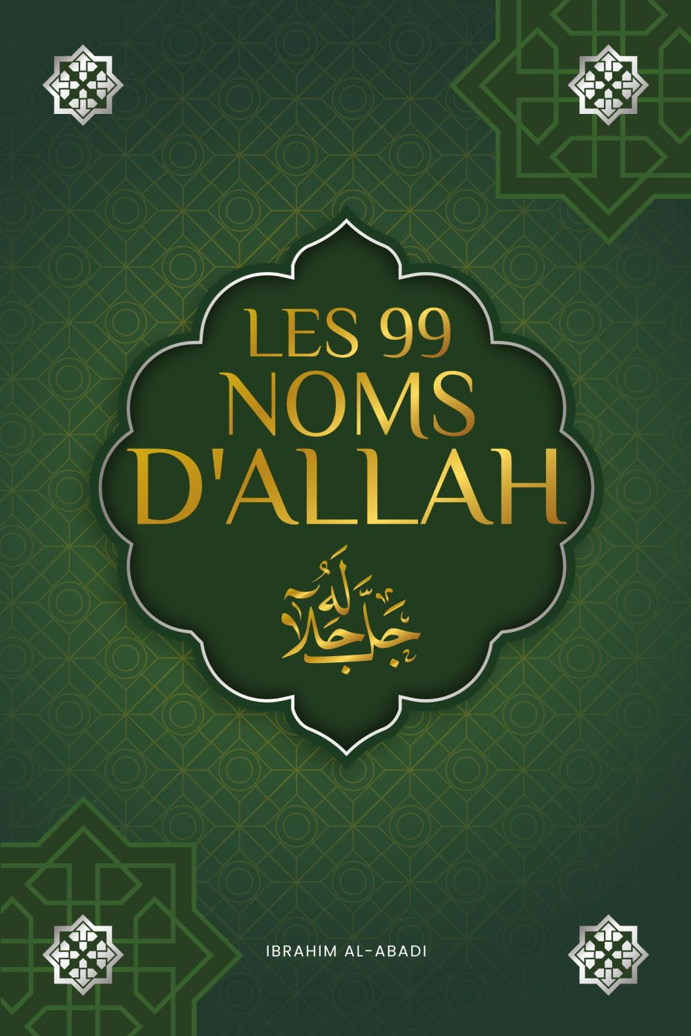 Les 99 noms d'Allah et ses signification: Le livre de coloriage pour comprendre les noms d'Allah - A