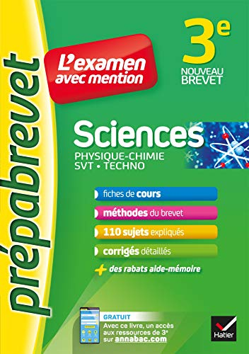 Sciences 3e : physique chimie, SVT, techno : l'examen avec mention, nouveau brevet