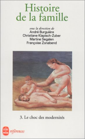 Histoire de la famille. Vol. 3. Le choc des modernités