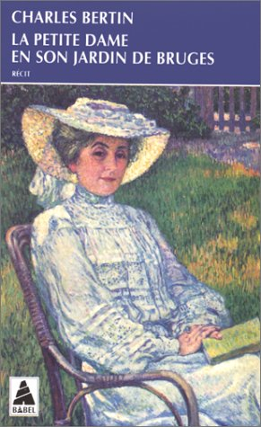 la petite dame en son jardin de bruges