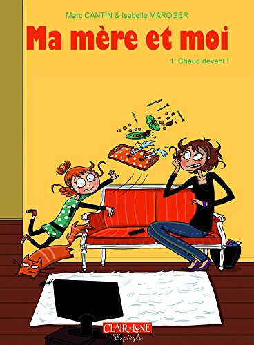 Ma mère et moi. Vol. 1. Chaud devant !
