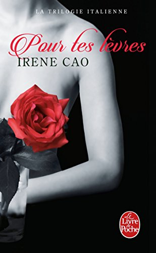 La trilogie italienne. Vol. 2. Pour tes lèvres