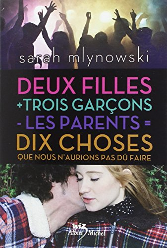 2 filles + 3 garçons - les parents = 10 choses que nous n'aurions pas dû faire
