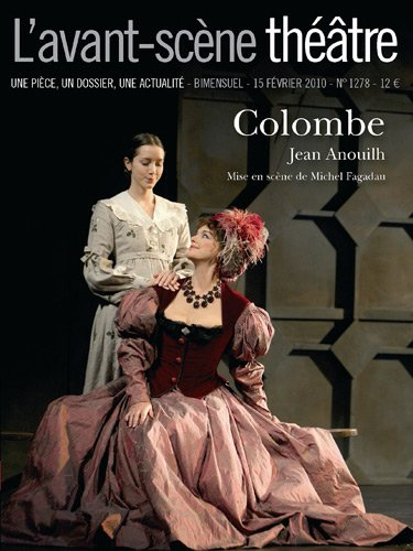 Avant-scène théâtre (L'), n° 1278. Colombe