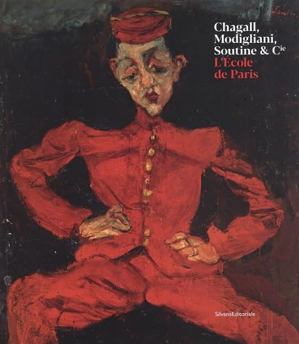 Chagall, Modigliani, Soutine & Cie : l'école de Paris