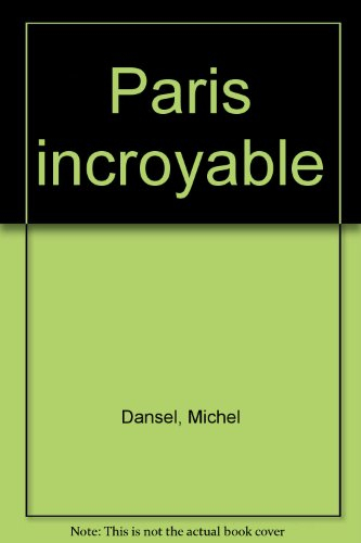 Paris incroyable