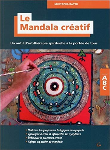 Le mandala créatif : un outil d'art-thérapie spirituelle à la portée de tous