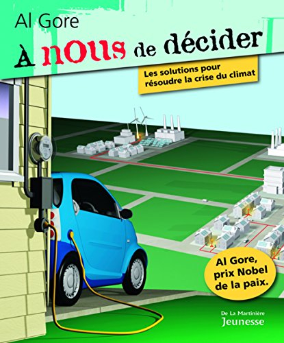 A nous de décider : les solutions pour résoudre la crise du climat
