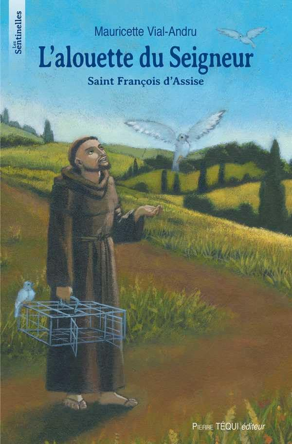 L'alouette du Seigneur : saint François d'Assise