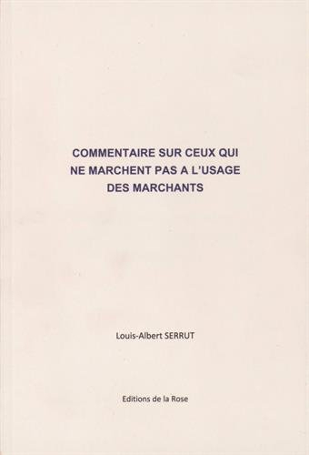 Commentaire sur ceux qui ne marchent pas à l'usage des marchants