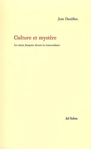 Culture et mystère : la raison française devant la transcendance