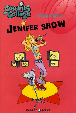 Copains de collège. Vol. 2005. Jenifer show