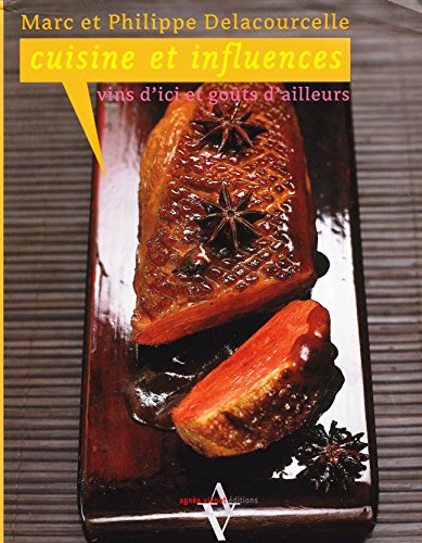 Cuisine et influences : vins d'ici et goûts d'ailleurs