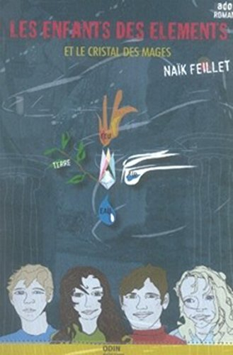 Les enfants des éléments : et le cristal des mages