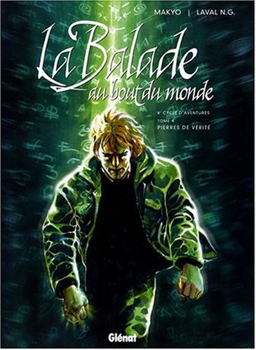 La balade au bout du monde : 4e cycle d'aventures. Vol. 4. Pierres de vérités