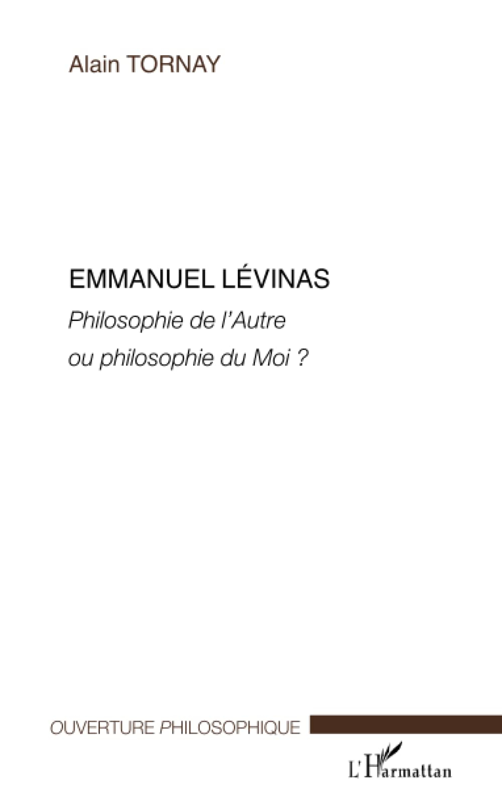 Emmanuel Levinas : philosophie de l'autre ou philosophie du moi ?