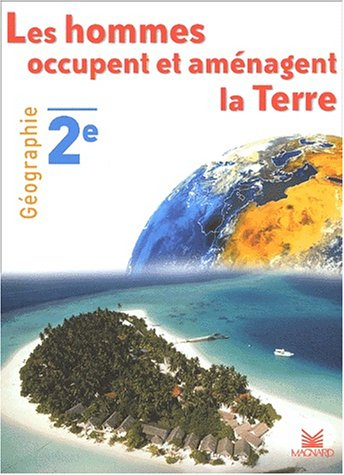géographie 2nde les hommes occupent et aménagent la terre