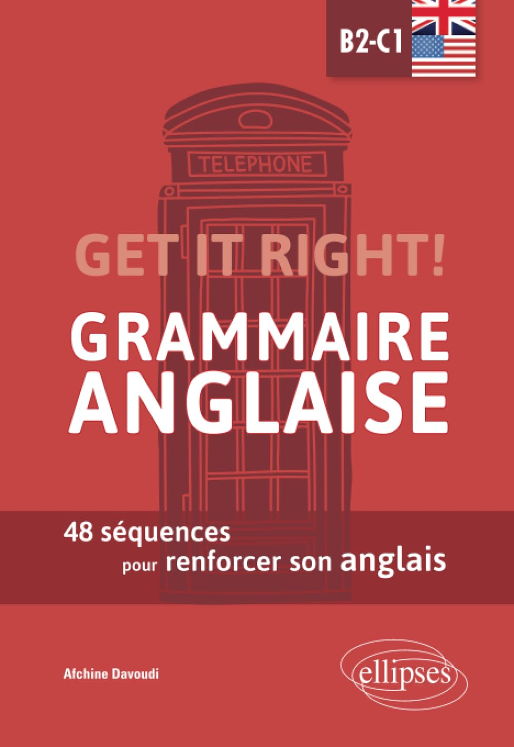 Get it right! grammaire anglaise B2-C1 : 48 séquences pour renforcer son anglais
