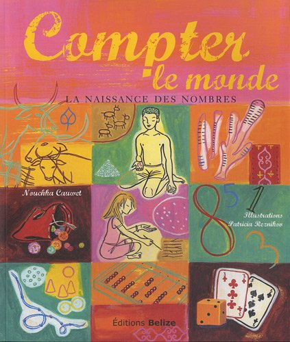 Compter le monde : la naissance des nombres