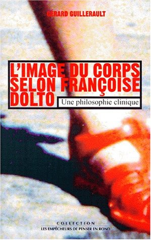 L'image du corps selon Françoise Dolto : une philosophie clinique