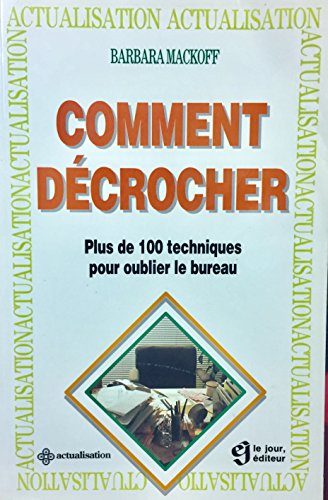 comment décrocher