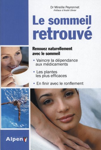 Le sommeil retrouvé : renouez naturellement avec le sommeil