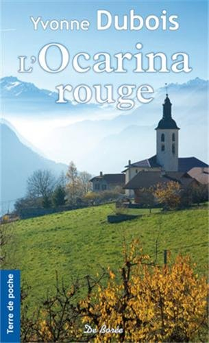 L'ocarina rouge : cahiers d'une paysanne savoyarde
