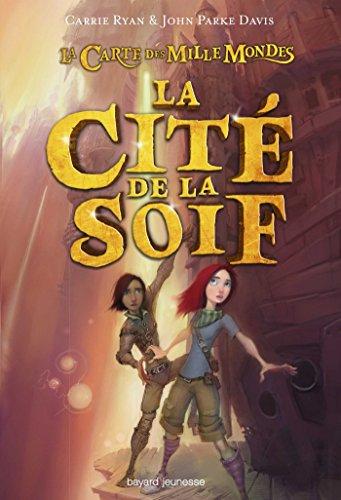 La carte des mille mondes. Vol. 2. La cité de la soif