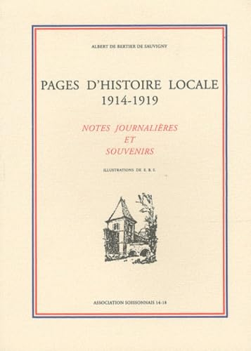 Pages d'histoire locale 1914-1919: Notes journalières et souvenirs