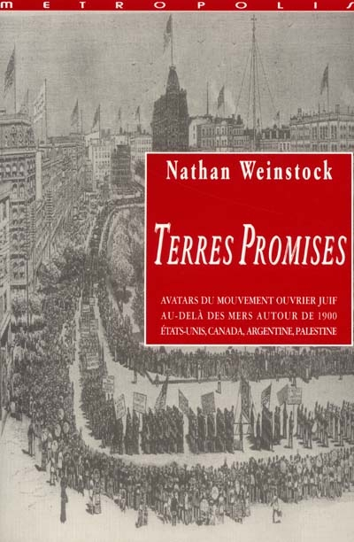 Terres promises : avatars du mouvement ouvrier juif au-delà des mers autour de 1900 : Etats-Unis, Ca